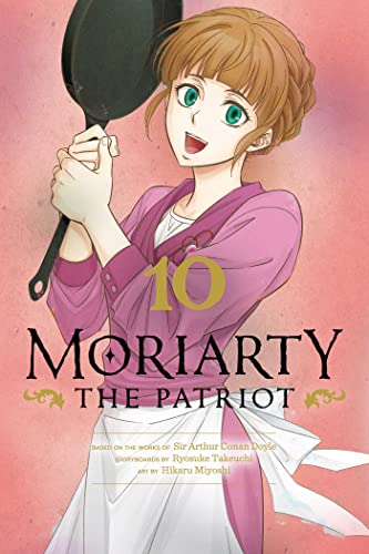 Moriarty the Patriot, Vol. 10: Volume 10 (MORIARTY THE PATRIOT GN, Band 10) von Simon & Schuster