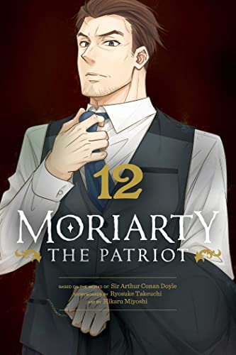 Moriarty the Patriot, Vol. 12 (MORIARTY THE PATRIOT GN, Band 12) von Viz Media