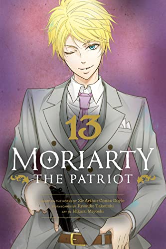 Moriarty the Patriot, Vol. 13 (MORIARTY THE PATRIOT GN, Band 13) von Viz Media
