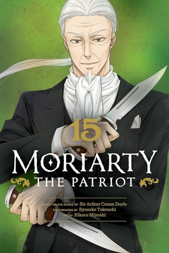 Moriarty the Patriot, Vol. 15 (MORIARTY THE PATRIOT GN, Band 15)