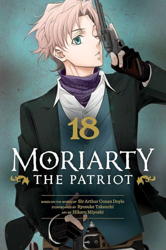 Moriarty the Patriot, Vol. 18 (MORIARTY THE PATRIOT GN, Band 18) von Viz Media