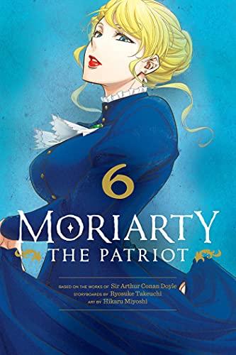 Moriarty the Patriot, Vol. 6: Volume 6 (MORIARTY THE PATRIOT GN, Band 6) von Simon & Schuster