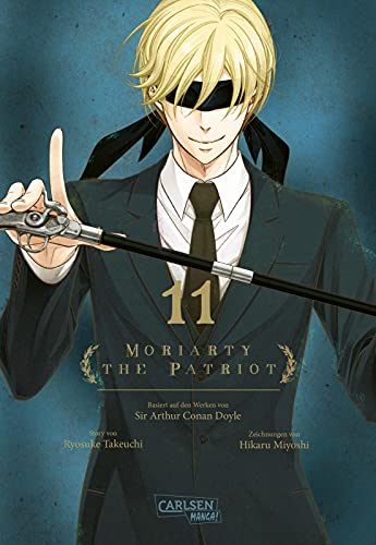 Moriarty the Patriot 11: Die spannenden Kriminalfälle von Sherlock Holmes' größtem Gegenspieler Moriarty the Patriot 11: Die spannenden Kriminalfälle von Sherlock Holmes' größtem Gegenspieler