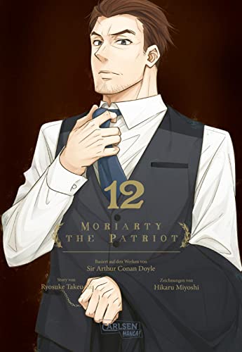 Moriarty the Patriot 12: Die spannenden Kriminalfälle von Sherlock Holmes' größtem Gegenspieler Moriarty the Patriot 12: Die spannenden Kriminalfälle von Sherlock Holmes' größtem Gegenspieler
