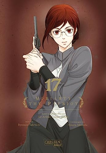 Moriarty the Patriot 17: Die spannenden Kriminalfälle von Sherlock Holmes' größtem Gegenspieler von CARLSEN MANGA