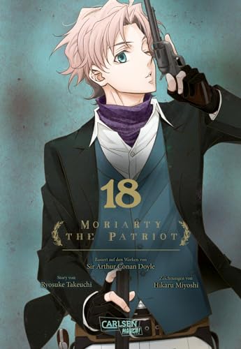 Moriarty the Patriot 18: Die spannenden Kriminalfälle von Sherlock Holmes' größtem Gegenspieler von CARLSEN MANGA