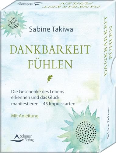 Dankbarkeit fühlen- Die Geschenke des Lebens erkennen und das Glück manifestieren: – 45 Impulskarten mit Anleitung Dankbarkeit fühlen- Die Geschenke des Lebens erkennen und das Glück manifestieren: – 45 Impulskarten mit Anleitung