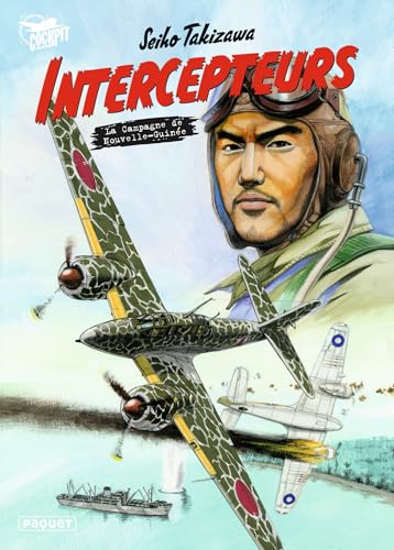 INTERCEPTEURS - T1 - LA CAMPAGNE DE NOUVELLE: LA CAMPAGNE DE NOUVELLE-GUINEE INTERCEPTEURS - T1 - LA CAMPAGNE DE NOUVELLE: LA CAMPAGNE DE NOUVELLE-GUINEE von PAQUET