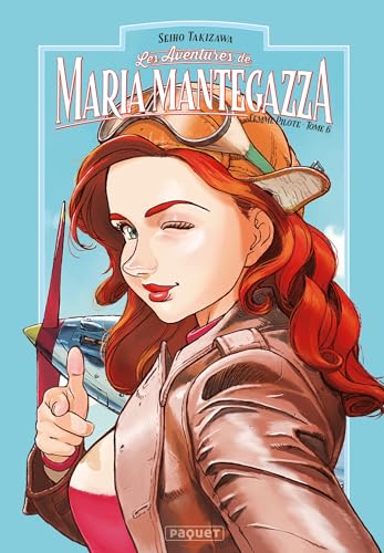 MARIA MANTEGAZZA, FEMME PILOTE - TOME 6 von PAQUET