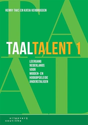 deel 1: Leergang Nederlands voor midden- en hoogopgeleide anderstaligen (Taaltalent: leergang Nederlands voor midden- en hoogopgeleide anderstaligen) von Coutinho