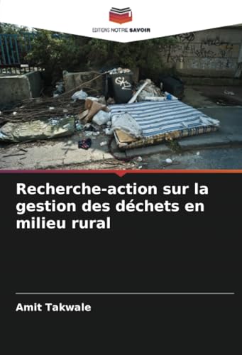 Recherche-action sur la gestion des déchets en milieu rural von Editions Notre Savoir