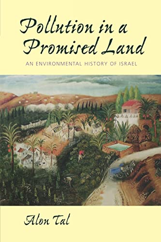 Pollution in a Promised Land: An Environmental History of Israel Pollution in a Promised Land: An Environmental History of Israel von University of California Press