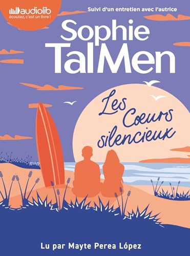 Les Coeurs silencieux: Livre audio 1 CD MP3 - Suivi d'un entretien avec l'autrice Les Coeurs silencieux: Livre audio 1 CD MP3 - Suivi d'un entretien avec l'autrice von AUDIOLIB