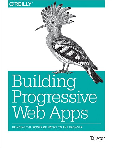 Building Progressive Web Apps von O'Reilly Media