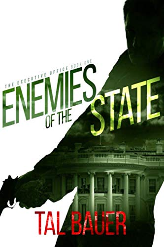 Enemies of the State: (The Executive Office #1) Special Edition