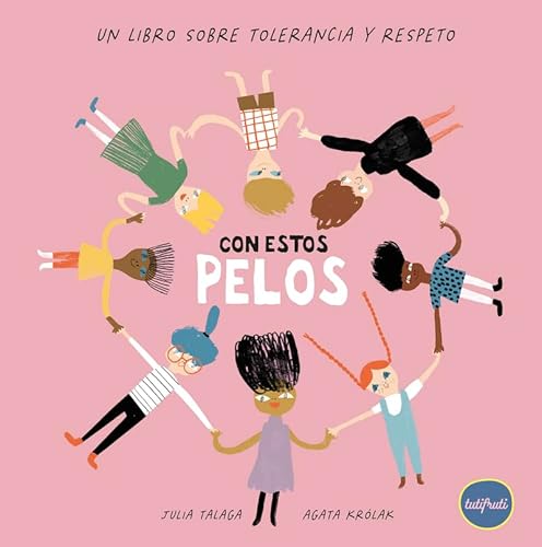Con estos pelos: un libro sobre tolerancia von Tutifruti Editorial