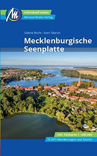 Mecklenburgische Seenplatte Reiseführer Michael Müller Verlag: Individuell reisen mit vielen praktischen Tipps (MM-Reisen)