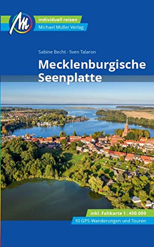 Mecklenburgische Seenplatte Reiseführer Michael Müller Verlag: Individuell reisen mit vielen praktischen Tipps (MM-Reisen) Mecklenburgische Seenplatte Reiseführer Michael Müller Verlag: Individuell reisen mit vielen praktischen Tipps (MM-Reisen)