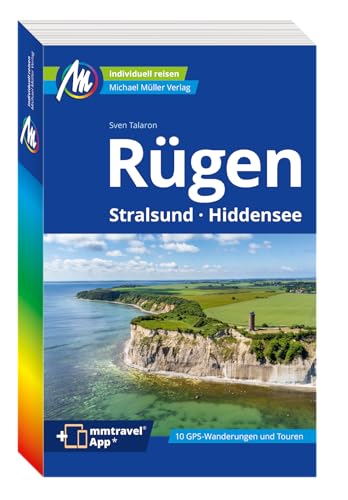 MICHAEL MÜLLER REISEFÜHRER Rügen: Stralsund, Hiddensee. 100% authentisch, aktuell und vor Ort recherchiert. Inkl. App. (MM-Reisen) von Mller, Michael GmbH