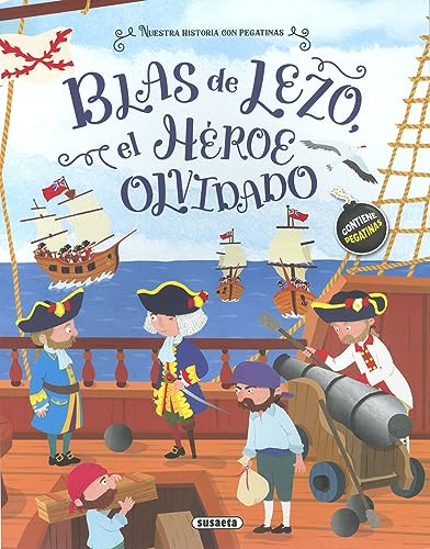 Blas de Lezo, el héroe olvidado (Nuestra historia con pegatinas) von SUSAETA