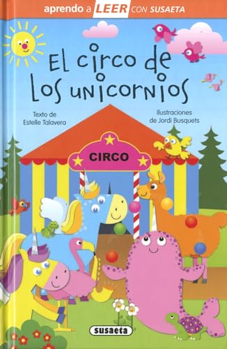 El circo de los unicornios (Aprendo a LEER con Susaeta - nivel 0) von SUSAETA