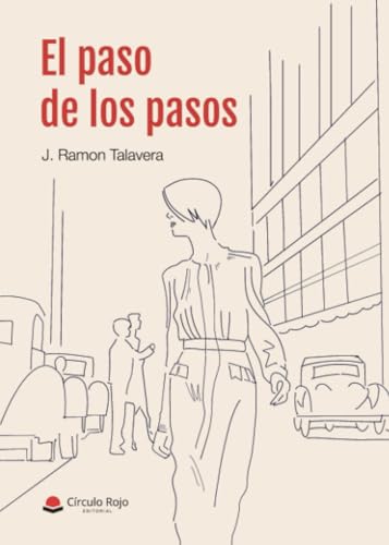 El paso de los pasos El paso de los pasos von Grupo Editorial Círculo Rojo SL