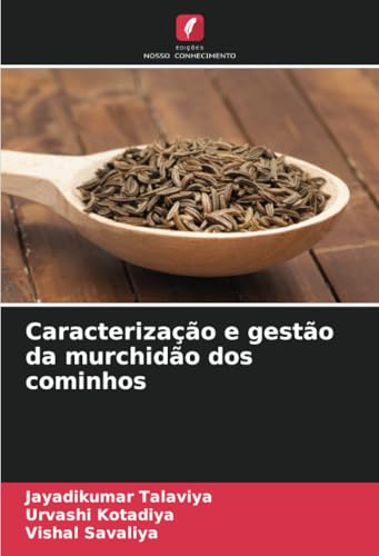 Caracterização e gestão da murchidão dos cominhos: DE von Edições Nosso Conhecimento