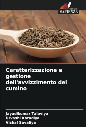 Caratterizzazione e gestione dell'avvizzimento del cumino von Edizioni Sapienza