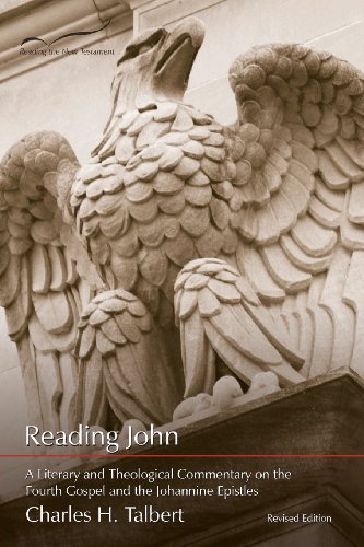 Reading John: A Literary and Theological Commentary on the Fourth Gospel and Johannine Epistles (Reading the New Testament, Band 4)