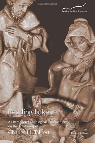 Reading Luke: A Literary and Theological Commentary on the Third Gospel (Reading hte New Testament) von Smyth & Helwys Publishing, Incorporated