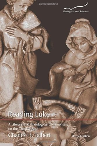 Reading Luke: A Literary and Theological Commentary on the Third Gospel (Reading hte New Testament)