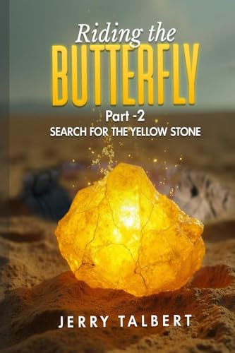 Riding the Butterfly: Part 2: In Search for the Yellow Stone von Mermaid Publishers
