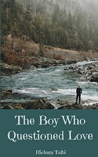 The Boy Who Questioned Love: A Short Story von CREATESPACE