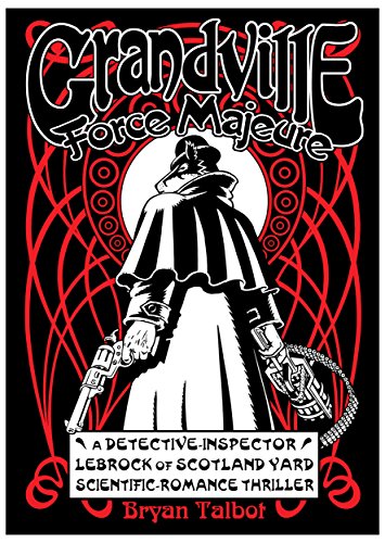 Grandville Force Majeure: Bryan Talbot (Grandville Series) von Jonathan Cape