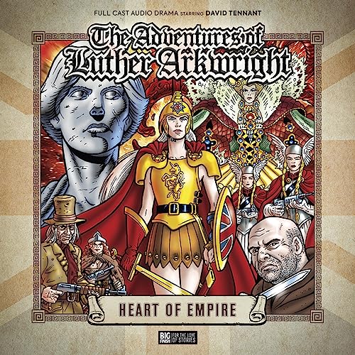 Luther Arkwright: Heart of Empire von Big Finish Productions Ltd