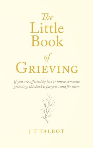 The Little Book of Grieving: A Pocket Guide to Grief