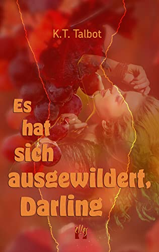 Es hat sich ausgewildert, Darling: Liebesroman