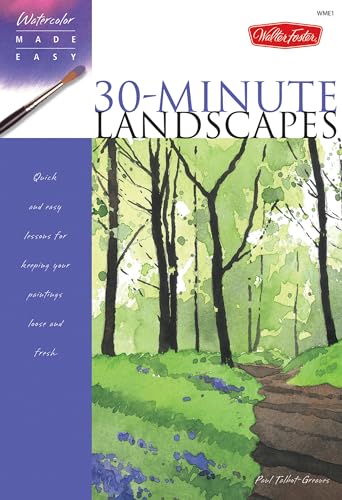 Watercolor Made Easy: 30-Minute Landscapes von Walter Foster Publishing