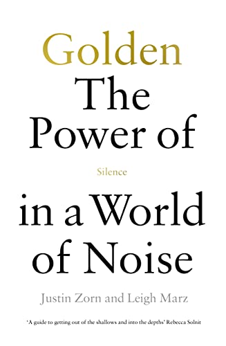 Golden: The Power of Silence in a World of Noise von Ebury Edge / Random House UK