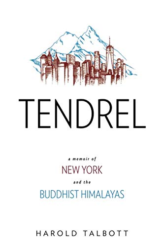 Tendrel: A Memoir of New York and the Buddhist Himalayas