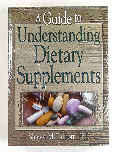 A Guide to Understanding Dietary Supplements: Magic Bullets or Modern Snake Oil (Nutrition, Exercise, Sports, and Health) von Routledge