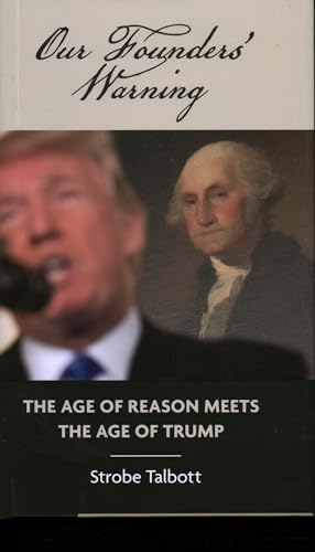 Our Founders' Warning: The Age of Reason Meets the Age of Trump