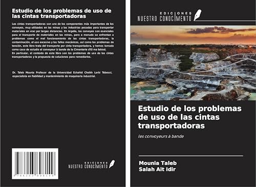 Estudio de los problemas de uso de las cintas transportadoras: les convoyeurs à bande von Ediciones Nuestro Conocimiento