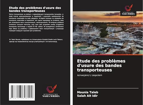 Etude des problèmes d'usure des bandes transporteuses: konwojenci z zespo¿em von Wydawnictwo Nasza Wiedza