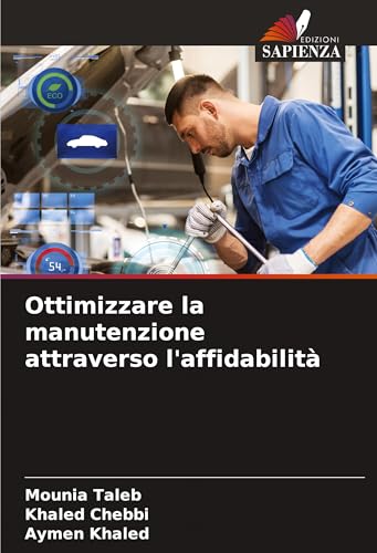 Ottimizzare la manutenzione attraverso l'affidabilità: DE von Edizioni Sapienza