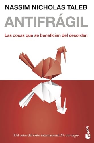 Antifrágil: Las cosas que se benefician del desorden (Divulgación)