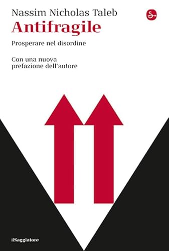 Antifragile. Prosperare nel disordine (La cultura) von Il Saggiatore