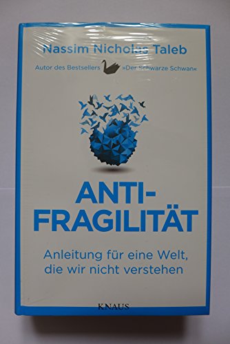 Antifragilität: Anleitung für eine Welt, die wir nicht verstehen
