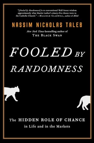 Fooled by Randomness: The Hidden Role of Chance in Life and in the Markets (Incerto, Band 1)