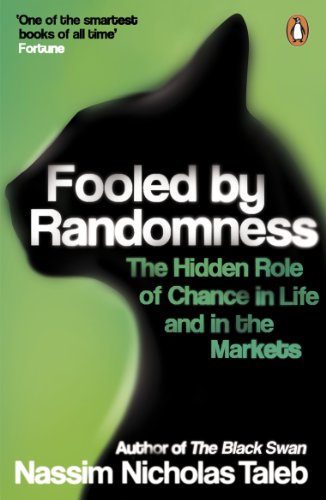Fooled by Randomness: The Hidden Role of Chance in Life and in the Markets von Penguin